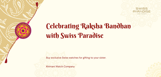 A Bond Beyond Time: Luxury Raksha Bandhan Gifting with Swiss Paradise